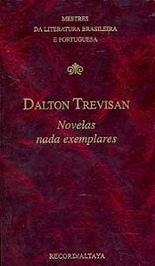 Novelas nada exemplares - Dalton Trevisan - Record - Altaya - Capa Dura