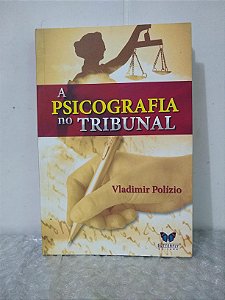 A Psicografia no Tribunal - Vladimir Polízio