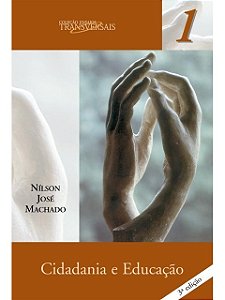 Cidadania e educação vol. 1 - Nilson José Machado