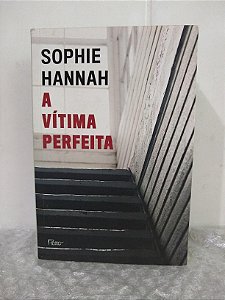A Vítima Perfeita - Sophie Hannah