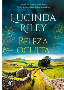 Beleza oculta - Lucinda Riley