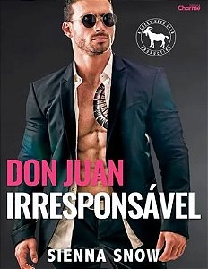 Don Juan irresponsável - Sienna Snow - Lacrado