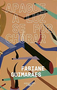 Apague a luz se for chorar - Fabiane Guimarães