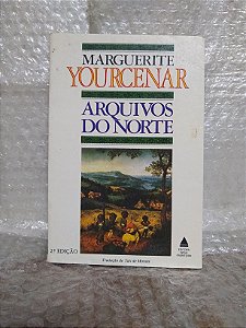 Arquivos do Norte - Marguerite Yourcenar