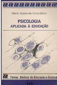 Psicologia Aplicada à Educação - Maria Aparecida Cória-sabini (marcas)