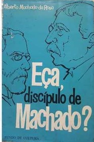 Eça, Discípulo de Machado? - Alberto Machado da Rosa (marcas)