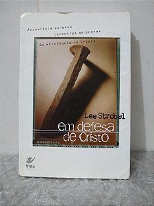 Em Defesa de Cristo - Lee Strobel