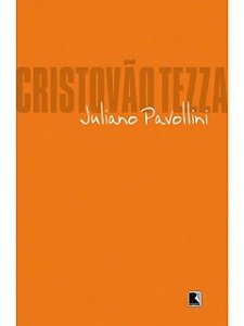 Juliano Pavollini - Cristóvão Tezza