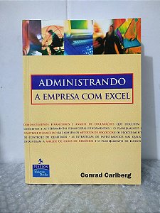 Administrando a Empresa com Excel - Conrad Carlberg
