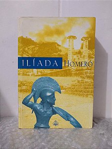 Ilíada - Homero - Ediouro