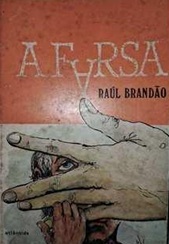 A Farsa - Raul Brandão