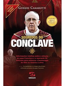 Segredos do Conclave - Gerson Camarotti
