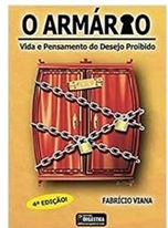 O Armário Vida e Pensamento do Desejo Proibido - Fabrício Viana