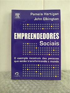 Empreendedores Sociais - Pamela Hartigan e John Elkington