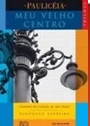 Paulicéia Meu Velho Centro - Heródoto Barbeiro (marcas)