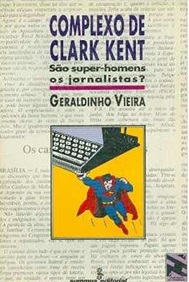 Complexo de Clark Kent - Geraldinho Vieira