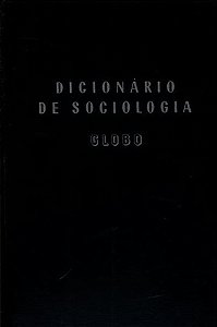 Dicionario de Sociologia - Globo - Capa Marron