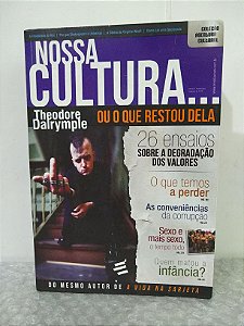 Nossa Cultura... Ou o Que Restou Dela - Theodore Dalrymple
