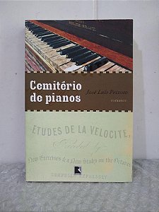 Cemitério de Pianos - José Luís Peixoto