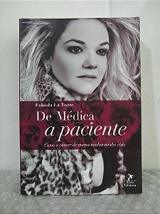 De Médica e Paciente - Fabíola La Torre