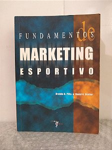 Fundamentos de Marketing Esportivo - Brenda G. Pittz & David K. Stotlar