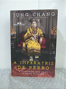 A Imperatriz de Ferro - Jung Chang