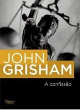 A confissão - John Grisham