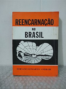 Reencarnação no Brasil - Hernani Guimarães Andrade