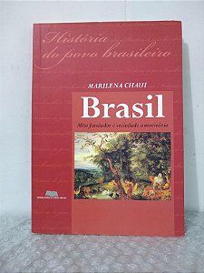 Brasil: Mito Fundador e Sociedade Autoritária - Marilena Chaui