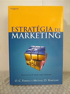Estratégia de Marketing - O. C. Ferrel e Michael D. Hartline