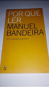 Por que ler Manuel Bandeira