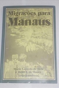 Migrações para Manaus - Mário Lacerda de Melo