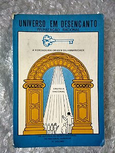 Universo em Desencanto - Energia Racional - vol. 1 - Imunização Racional