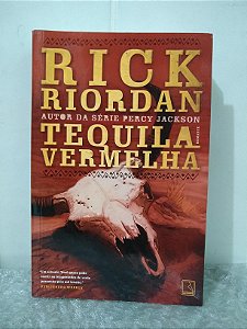 Tequila Vermelha - Rick Riordan