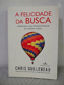 A Felicidade da Busca - Chris Guillebeau