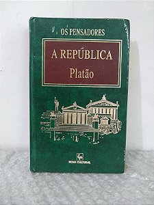 Os Pensadores: A República - Platão