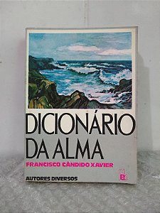 Dicionário da Alma - Francisco Cândido Xavier