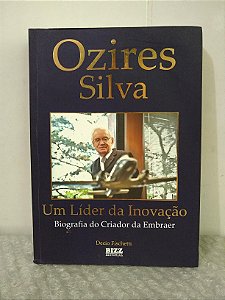 Um Líder da Inovação - Ozires Silva
