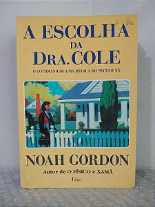A Escolha da Dra. Cole - Noah Gordon (marcas)