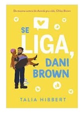 Livro Se Liga, Dani Brown Volume - Talia Hibbert