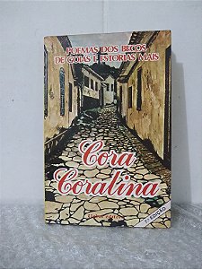 Poemas dos Becos de Goiás e Estórias Mais - Cora Coralina