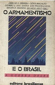 O Armamentismo e o Brasil: a Guerra Deles-  Amilcar O. Herrera (marcas)
