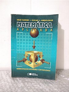 Matemática Aplicada - Seiji Hariki e Oscar J. Abdounur