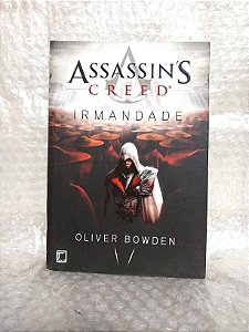 Assassin's Creed: Irmandade - Oliver Bowden (marcas ed. econômica)