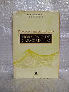 Hormônio de Crescimento - Bernardo Liberman e Arthur Cukiert