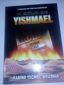 O exílio de Yishmael - Rabino Yechiel Weizman