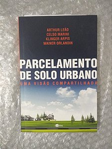 Parcelamento de Solo Urbano - Arthur Leão, Celso Marini, Klnger Arpis e Wainer Orlandini