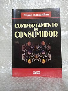 Comportamento do Consumidor - Eliane Karsaklian - Segunda Edição