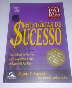 Histórias de Sucesso - O guia do pai rico - Robert T. Kiyosaki
