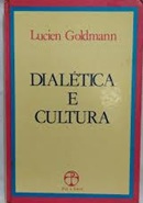 Dialética e Cultura - Lucien Goldmann (Capa Dura )